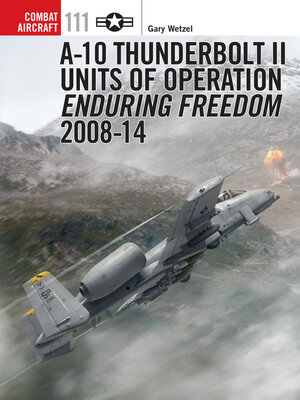 cover image of A-10 Thunderbolt II Units of Operation Enduring Freedom 2008-14